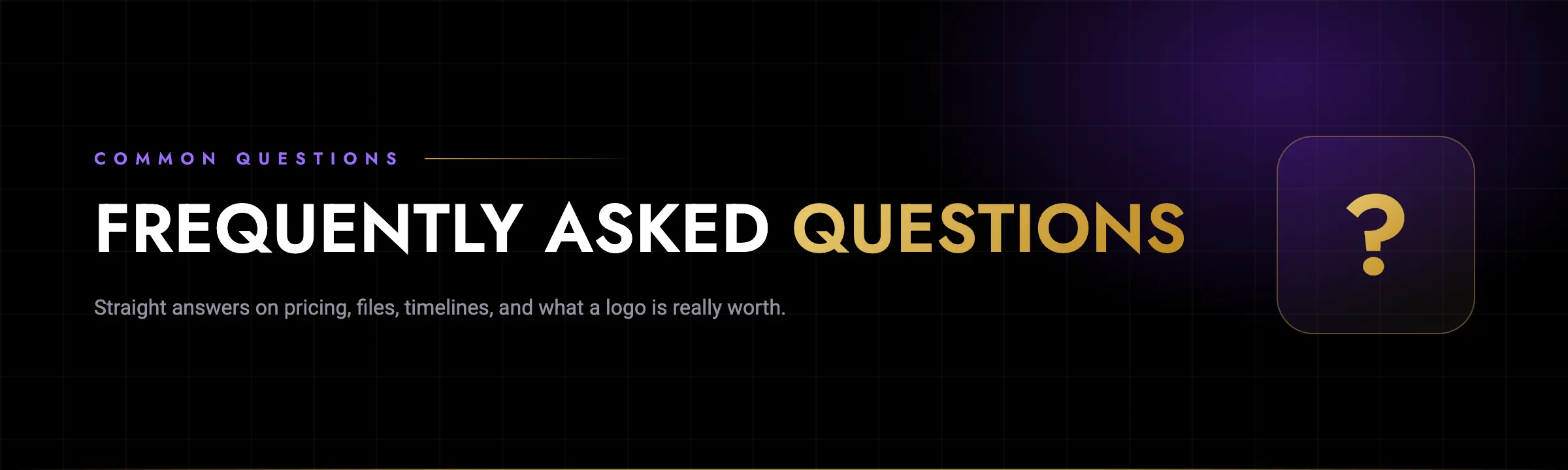 Frequently asked questions about logo cost: straight answers on pricing, files, timelines, and what a logo is really worth.